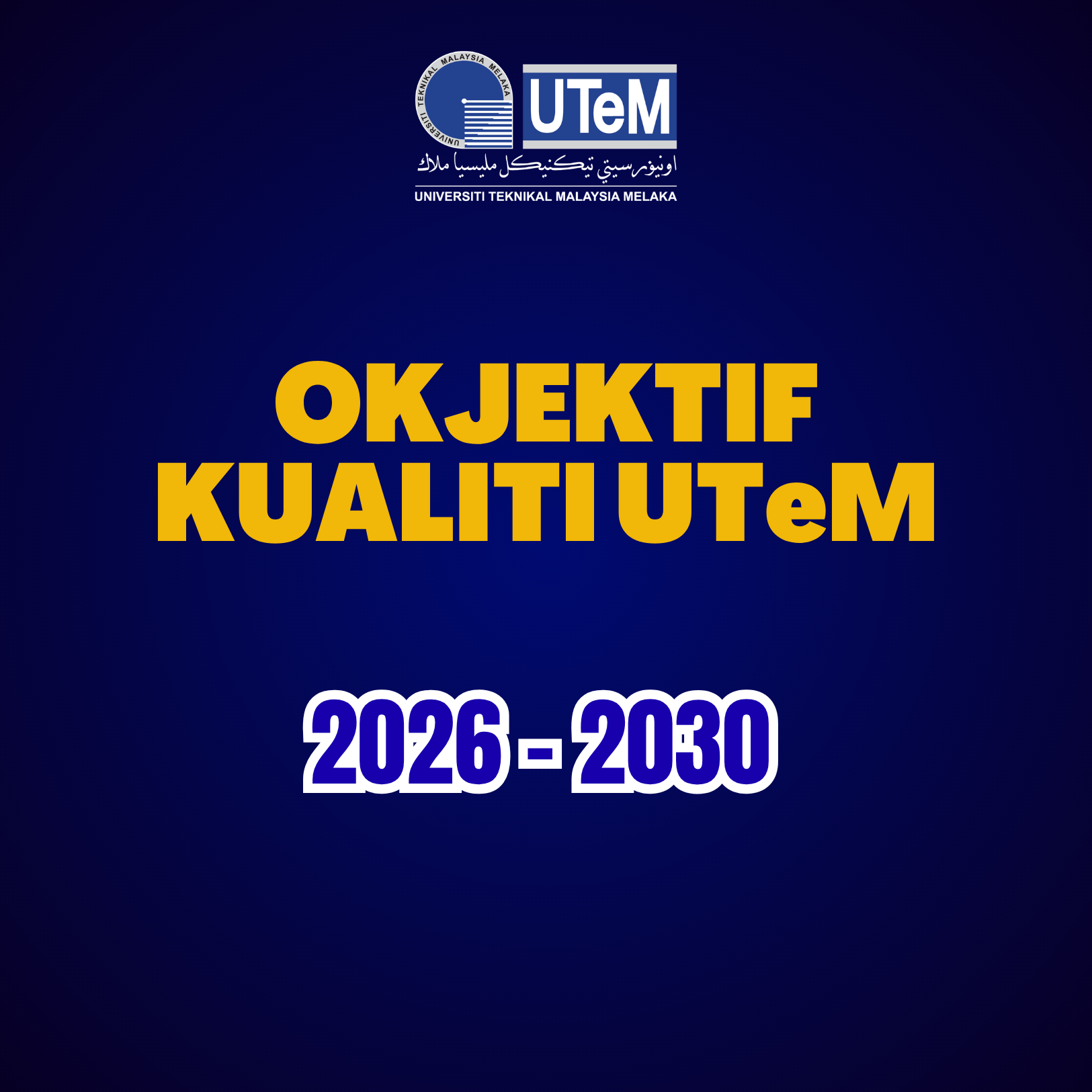 Objektif Kualiti UTeM 2026-2030